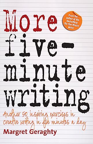 More Five Minute Writing: 50 Inspiring Exercises In Creative Writing in Five Minutes a Day von How To Books